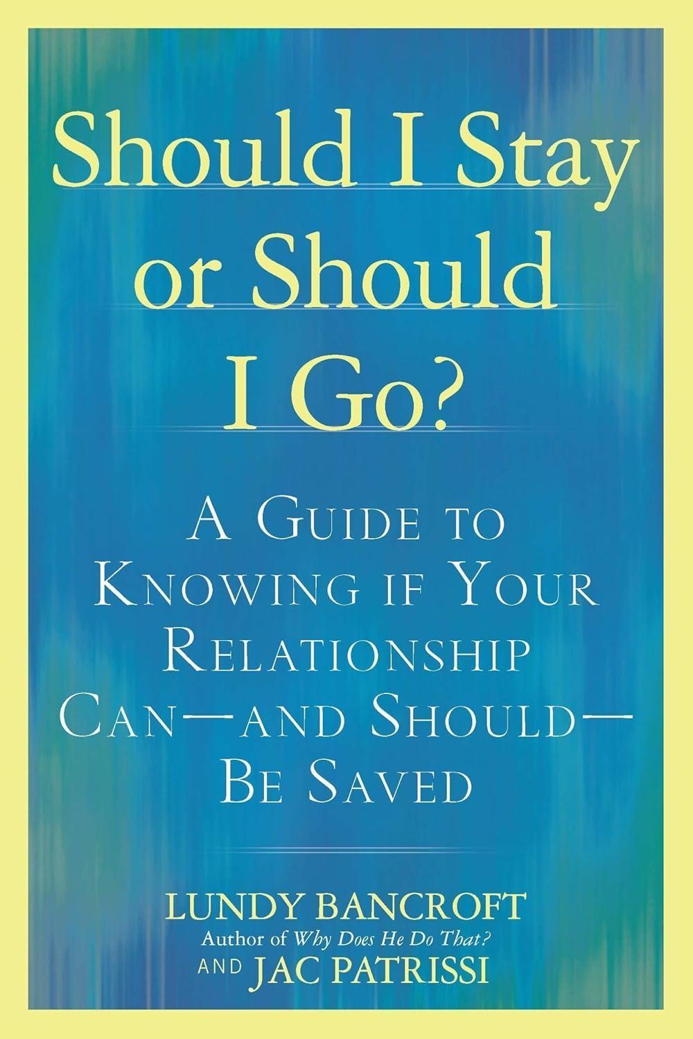 Should I Stay or Should I Go? : A Guide to Knowing if Your Relationship Can--and Should--be Saved - FULL INSTANT DOWNLOAD | PDF DOCX EPUB