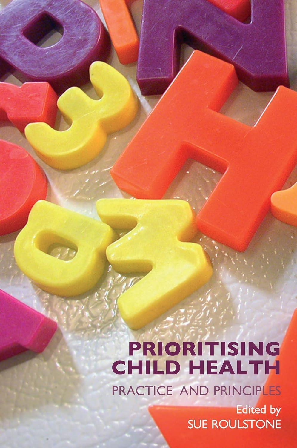 Prioritising Child Health: Practice and Principles, 1st Edition - FULL INSTANT DOWNLOAD | PDF DOCX EPUB