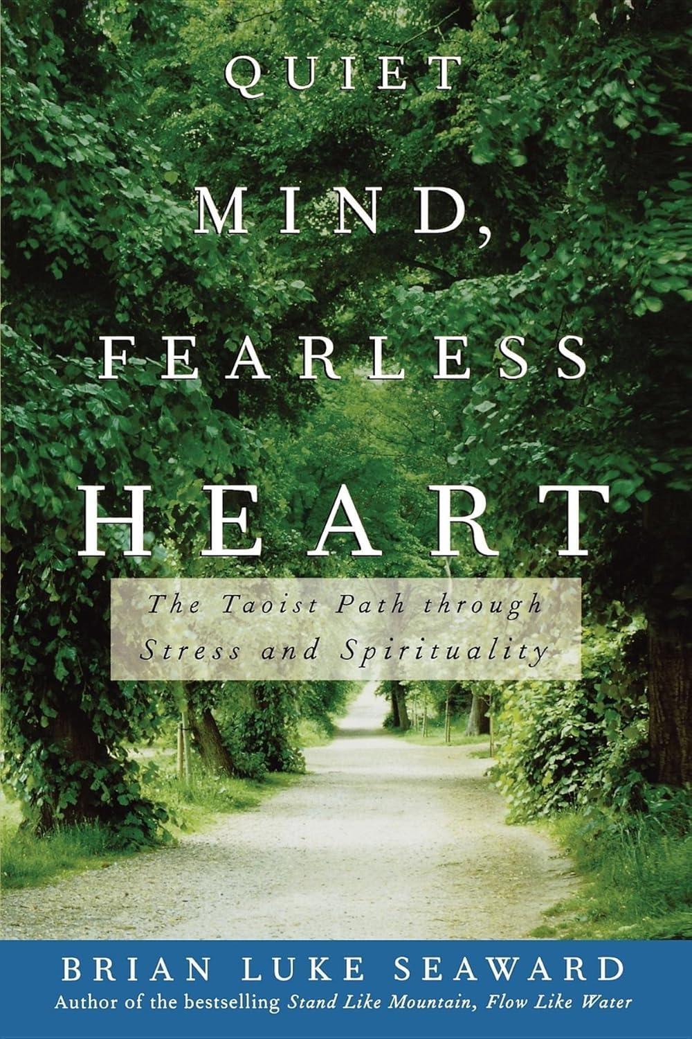 Quiet Mind, Fearless Heart : The Taoist Path through Stress and Spirituality, 1st Edition - FULL INSTANT DOWNLOAD | PDF DOCX EPUB