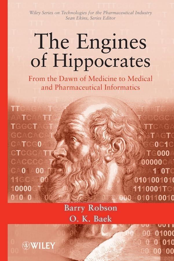 The Engines of Hippocrates: From the Dawn of Medicine to Medical and Pharmaceutical Informatics: From the Dawn of Medicine to Medical and Pharmaceutical Informatics, 1st Edition - FULL INSTANT DOWNLOAD | PDF DOCX EPUB