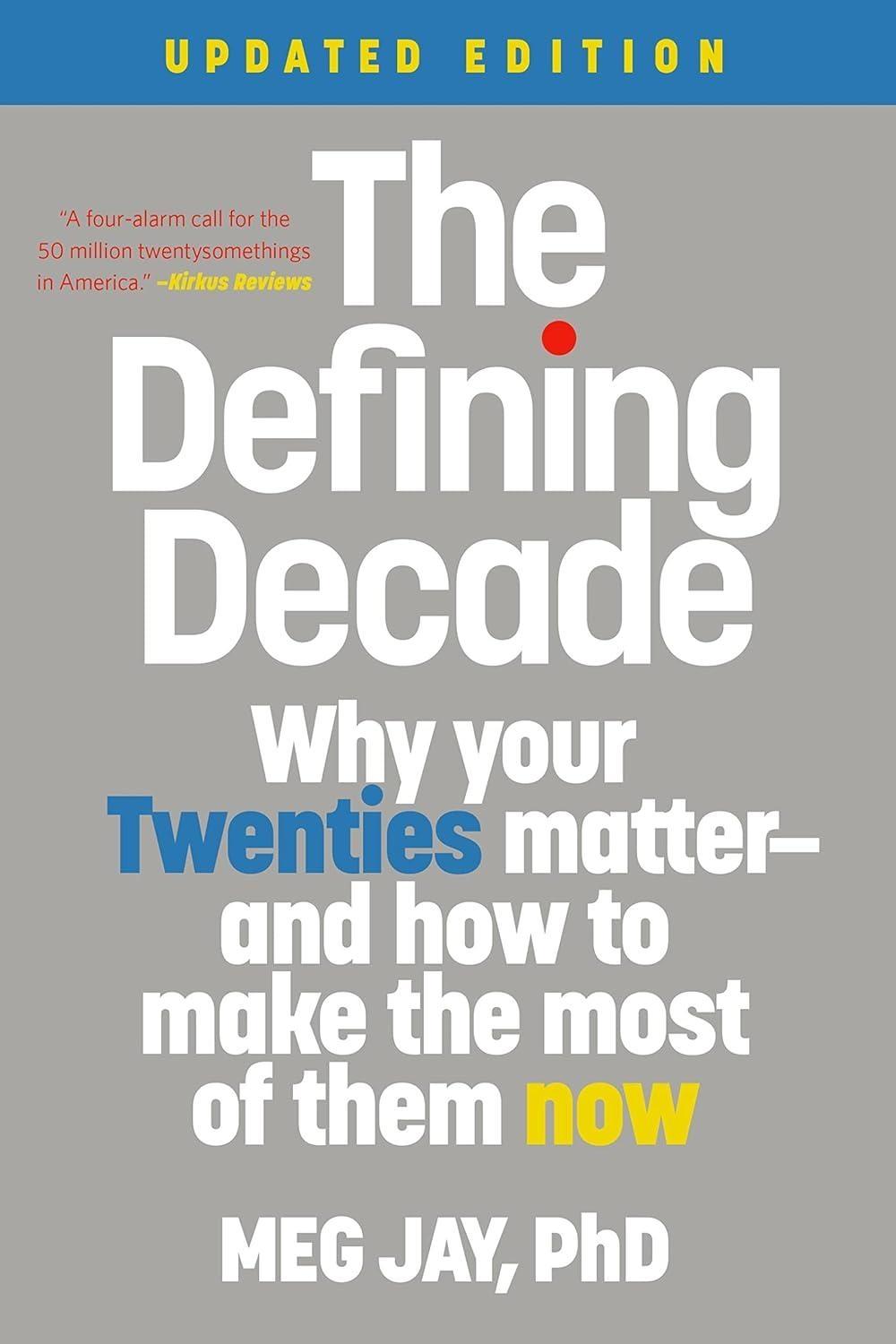 The Defining Decade : Why Your Twenties Matter--And How to Make the Most of Them Now - FULL INSTANT DOWNLOAD | PDF DOCX EPUB