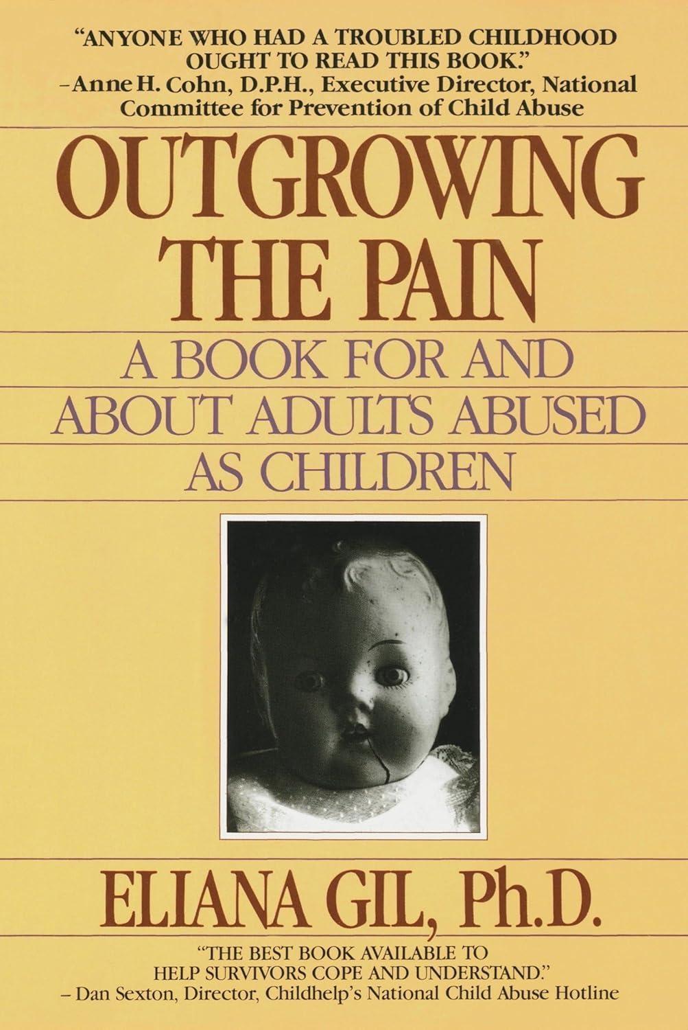 Outgrowing the Pain : A Book for and About Adults Abused As Children - FULL INSTANT DOWNLOAD | PDF DOCX EPUB