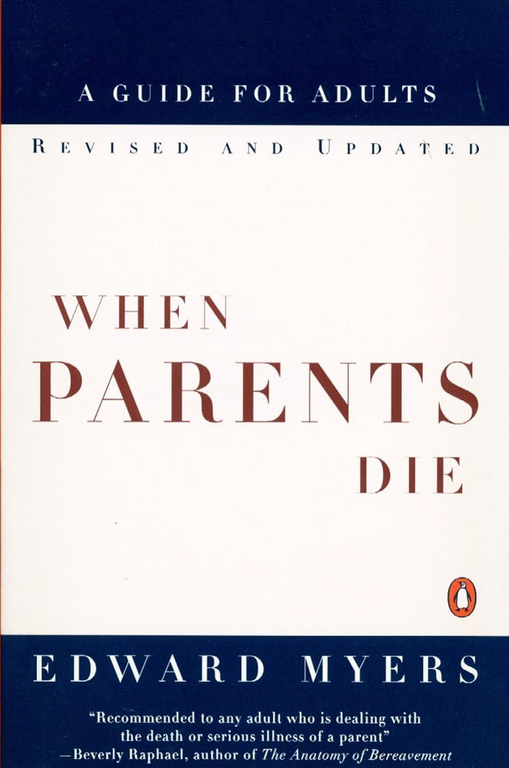When Parents Die : A Guide for Adults - FULL INSTANT DOWNLOAD | PDF DOCX EPUB