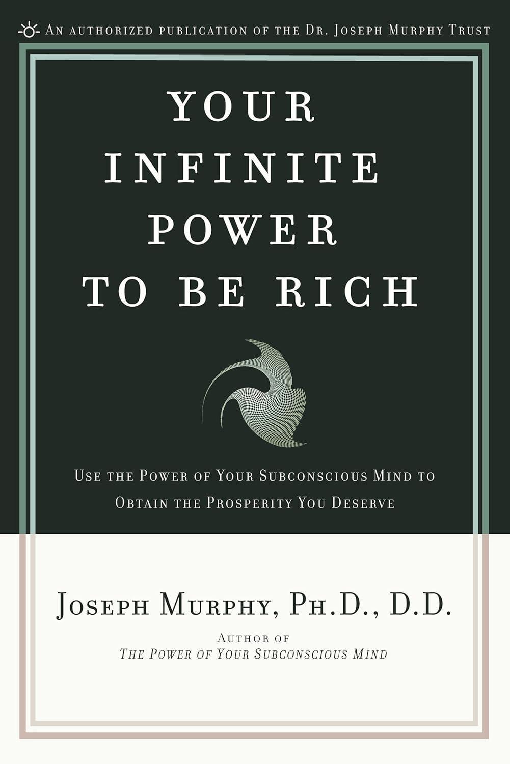 Your Infinite Power to Be Rich: Use the Power of Your Subconscious Mind to Obtain the Prosperity You Deserve - FULL INSTANT DOWNLOAD | PDF DOCX EPUB