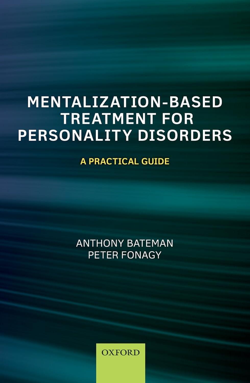 Mentalization-Based Treatment for Personality Disorders: A Practical Guide - FULL INSTANT DOWNLOAD | PDF DOCX EPUB