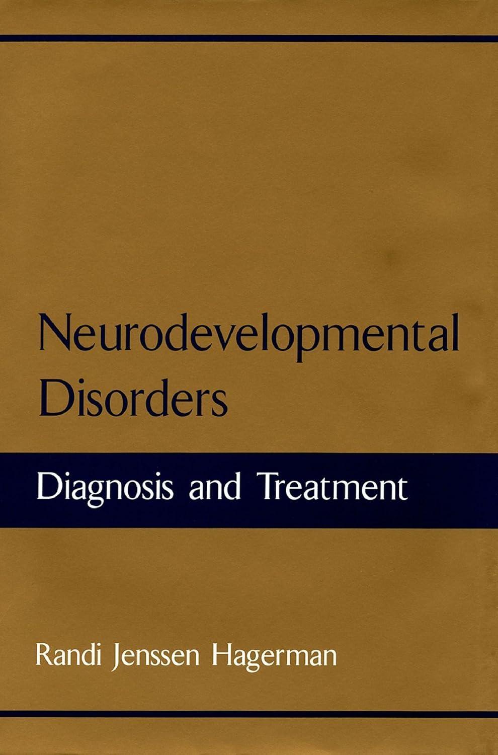 Neurodevelopmental Disorders: Diagnosis and Treatment - FULL INSTANT DOWNLOAD | PDF DOCX EPUB