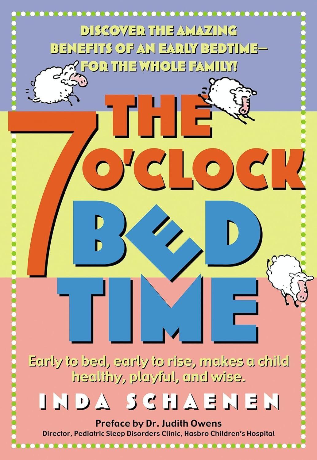 The 7 O'Clock Bedtime : Early to bed, early to rise, makes a child healthy, playful, and wise - FULL INSTANT DOWNLOAD | PDF DOCX EPUB