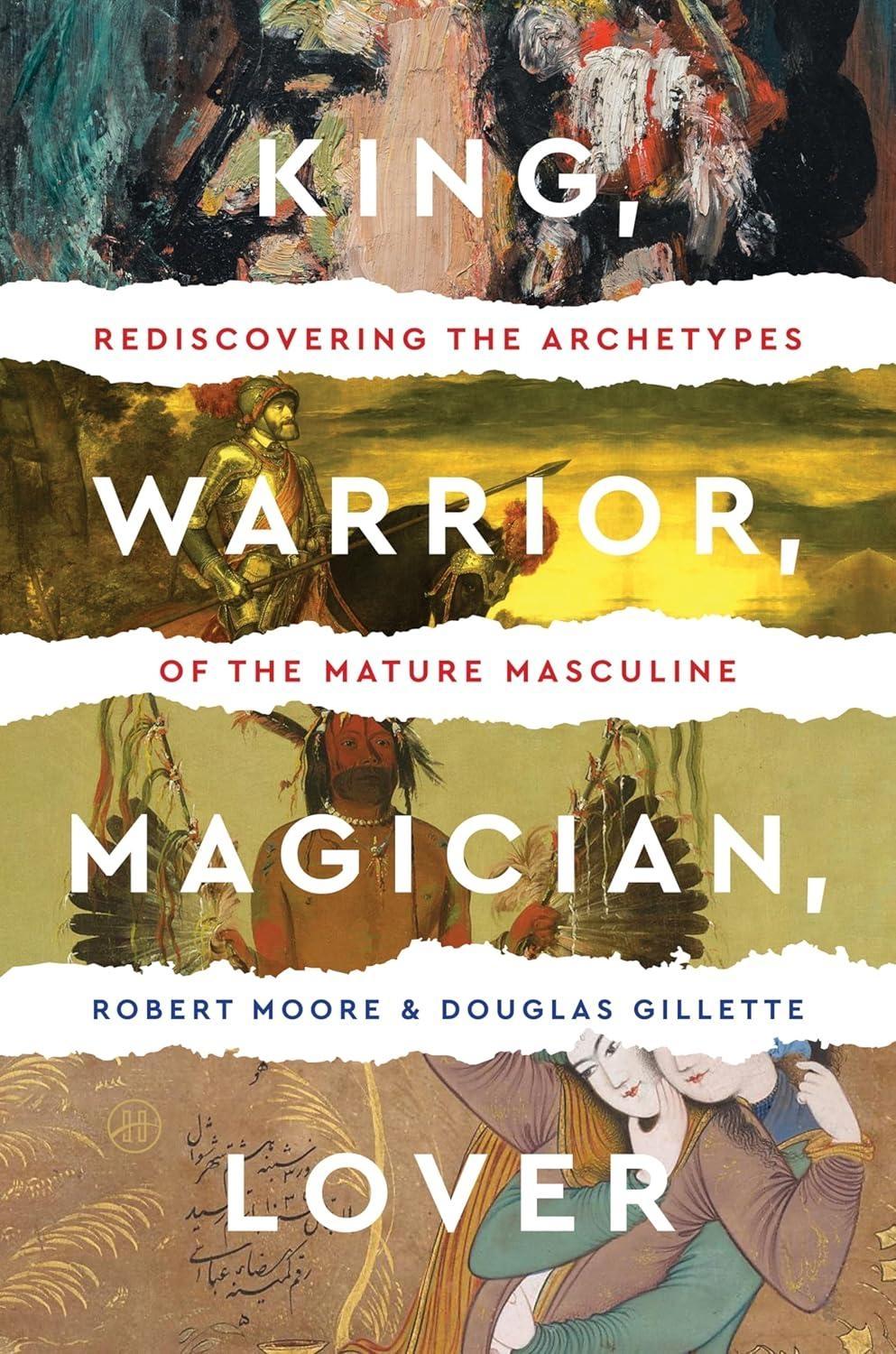 King, Warrior, Magician, Lover : Rediscovering the Archetypes of the Mature Masculine - FULL INSTANT DOWNLOAD | PDF DOCX EPUB
