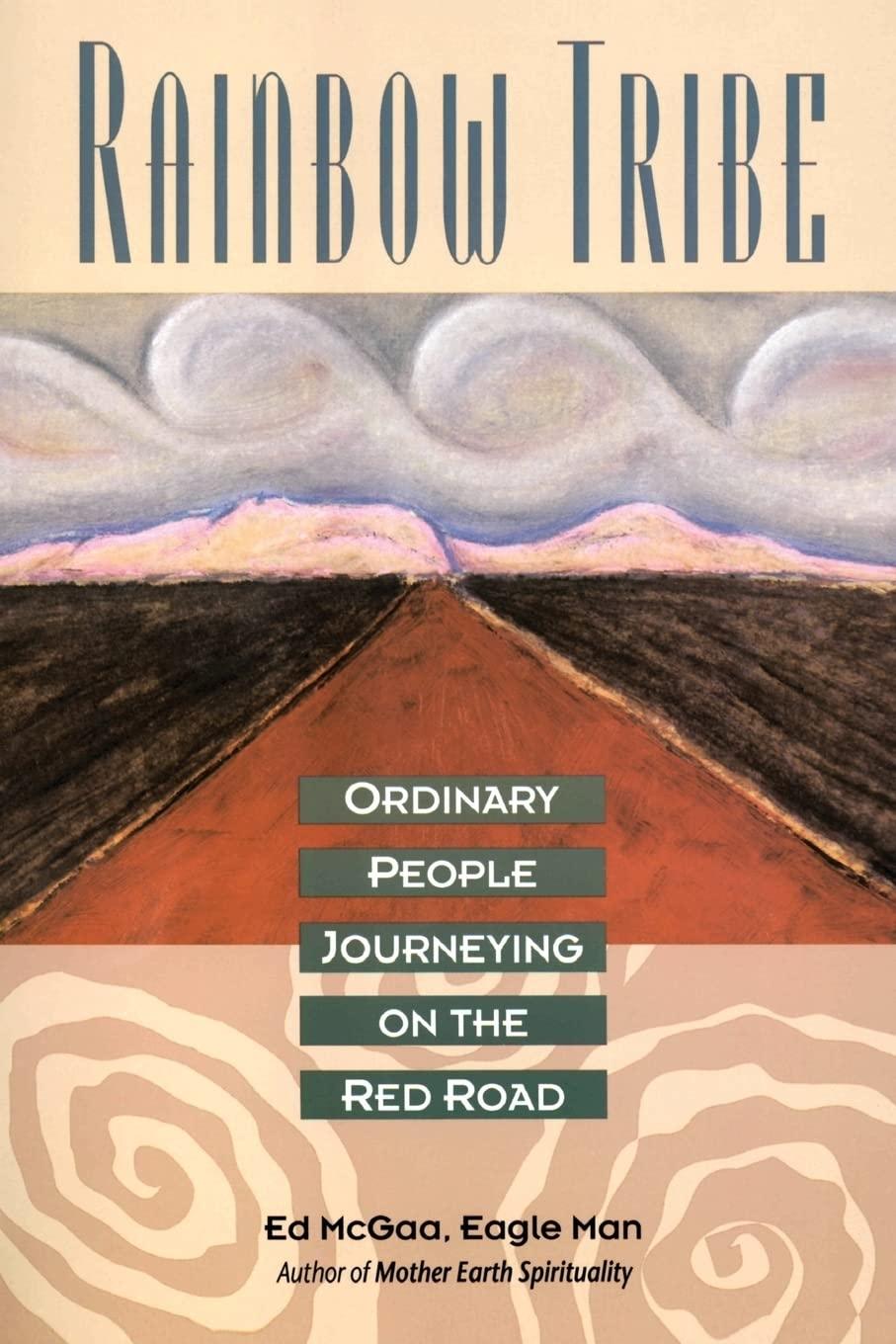 Rainbow Tribe : Ordinary People Journeying on the Red Road - FULL INSTANT DOWNLOAD | PDF DOCX EPUB