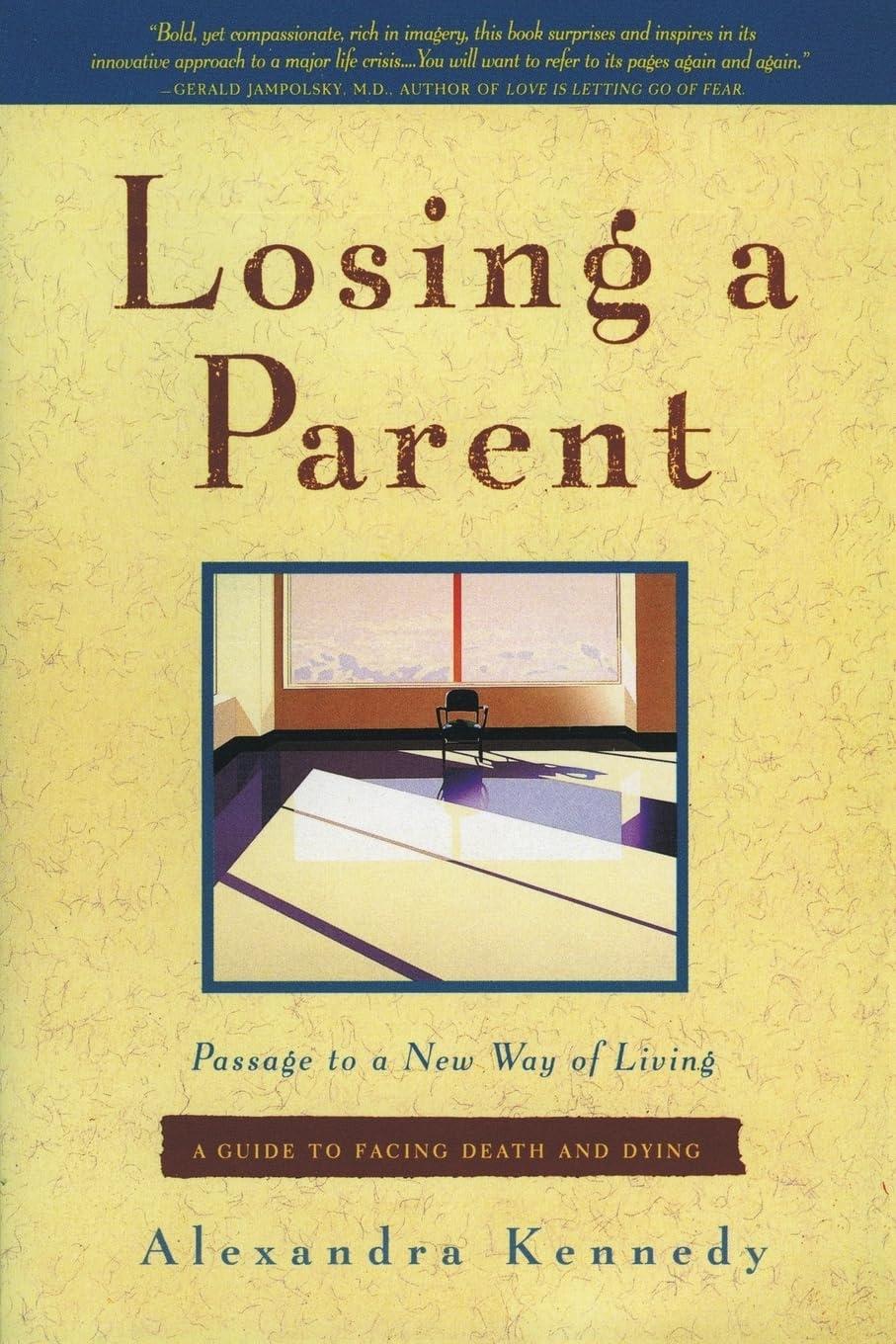 Losing a Parent : A Guide to Facing Death and Dying - FULL INSTANT DOWNLOAD | PDF DOCX EPUB