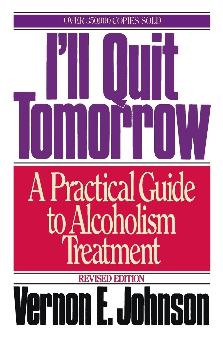 I'll Quit Tomorrow : A Practical Guide to Alcoholism Treatmen - FULL INSTANT DOWNLOAD | PDF DOCX EPUB