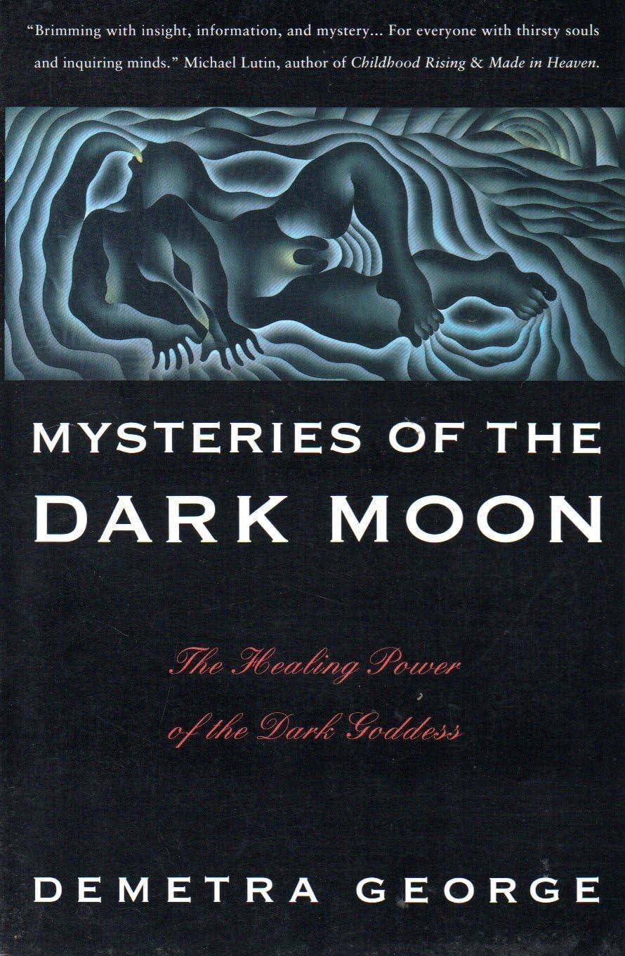 Mysteries of the Dark Moon : The Healing Power of the Dark Goddess - FULL INSTANT DOWNLOAD | PDF DOCX EPUB