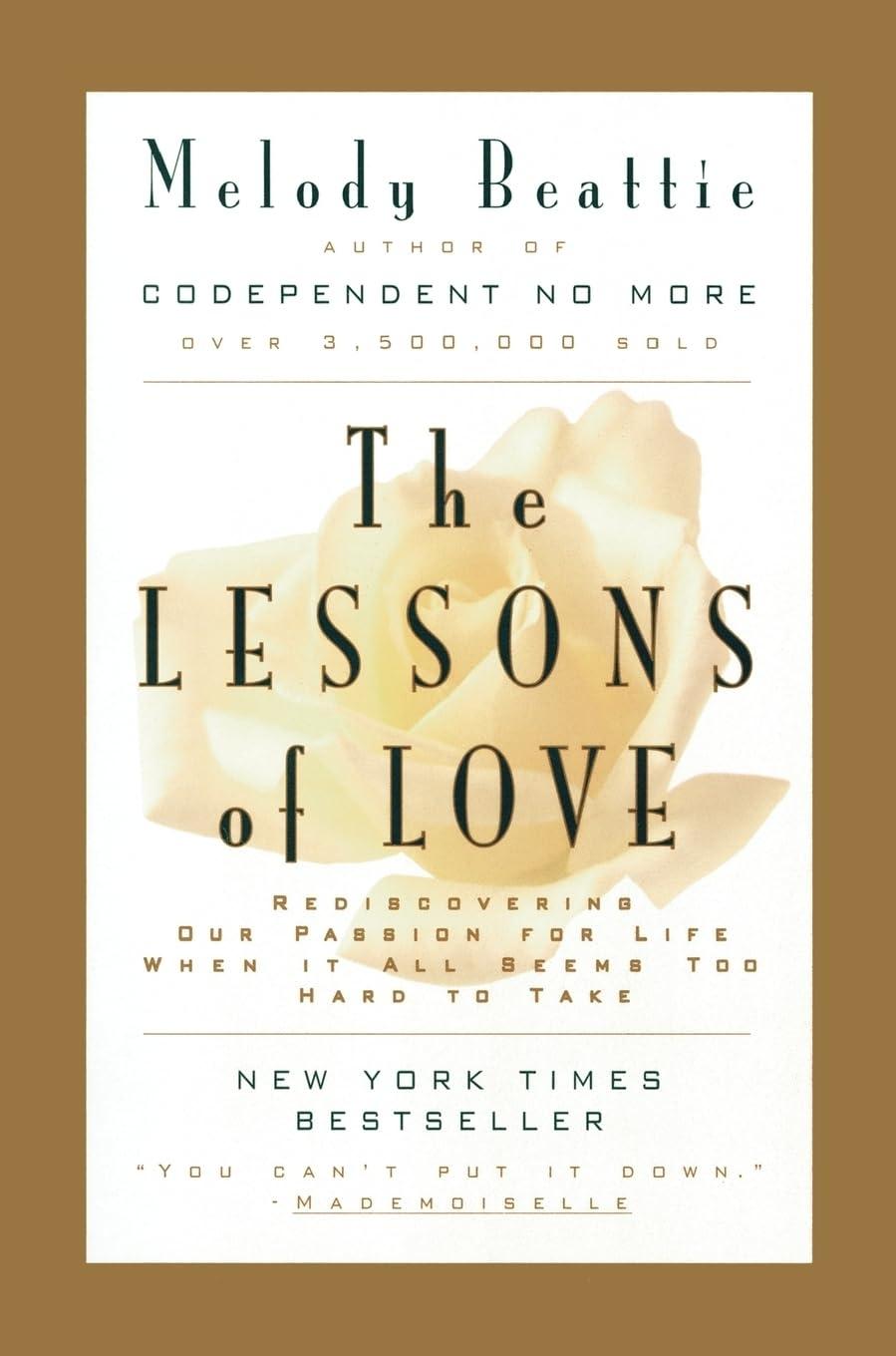 The Lessons of Love : Rediscovering Our Passion for Live When It All Seems Too Hard to Take - FULL INSTANT DOWNLOAD | PDF DOCX EPUB