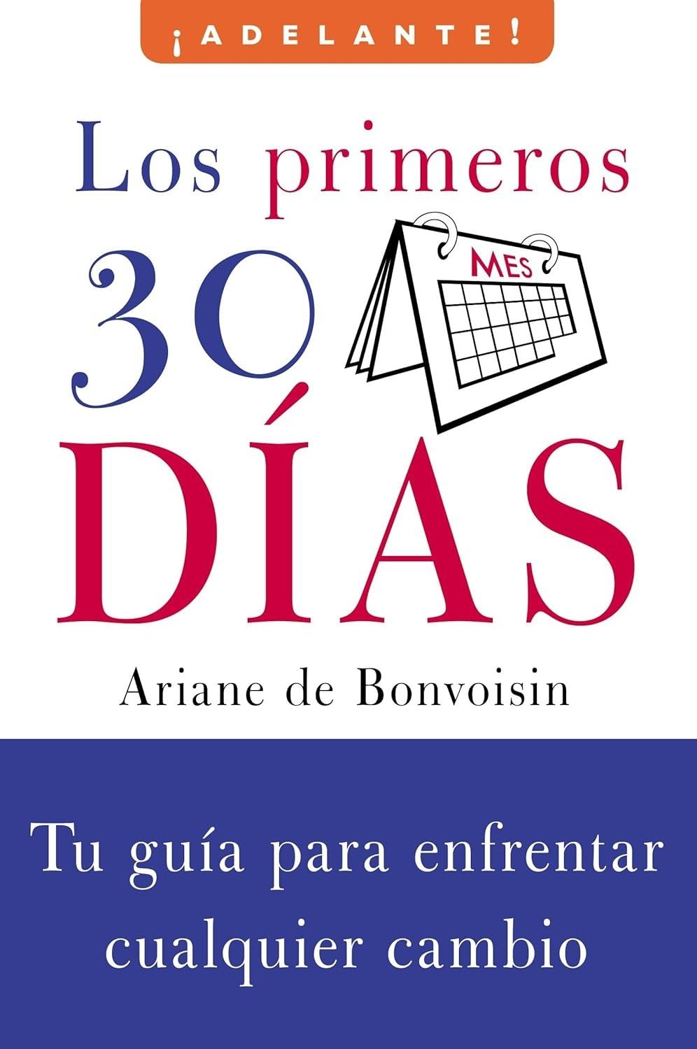 Los primeros 30 dias : Tu guia para enfrentar cualquier cambio - FULL INSTANT DOWNLOAD | PDF DOCX EPUB