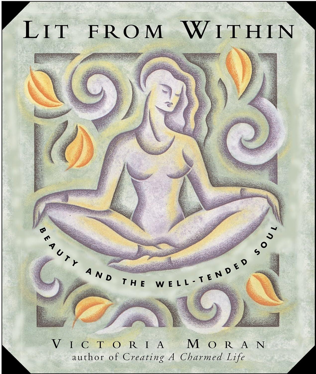 Lit From Within : Tending Your Soul For Lifelong Beauty - FULL INSTANT DOWNLOAD | PDF DOCX EPUB