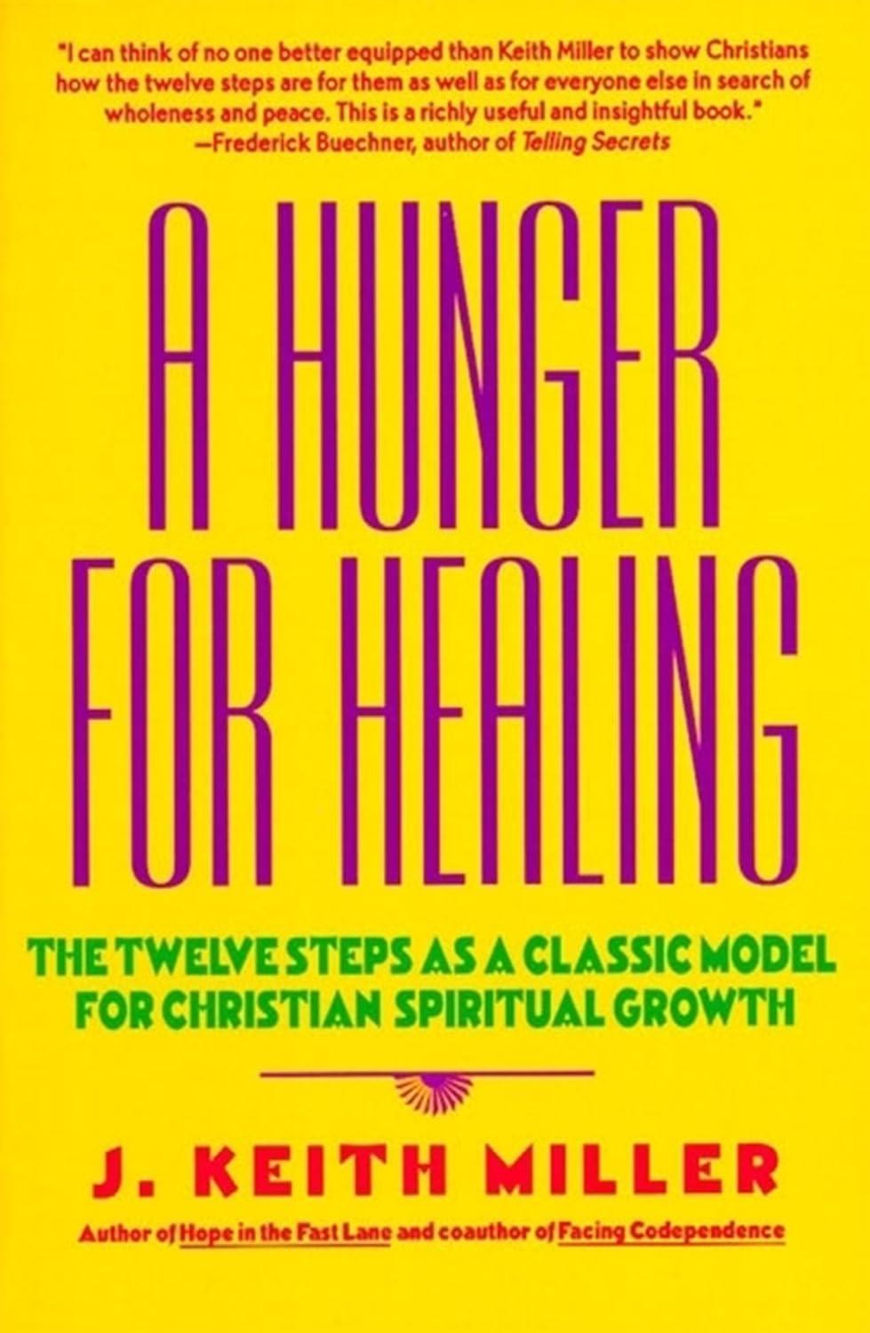 A Hunger for Healing : The Twelve Steps as a Classic Model for Christian Spiritual Growth - FULL INSTANT DOWNLOAD | PDF DOCX EPUB