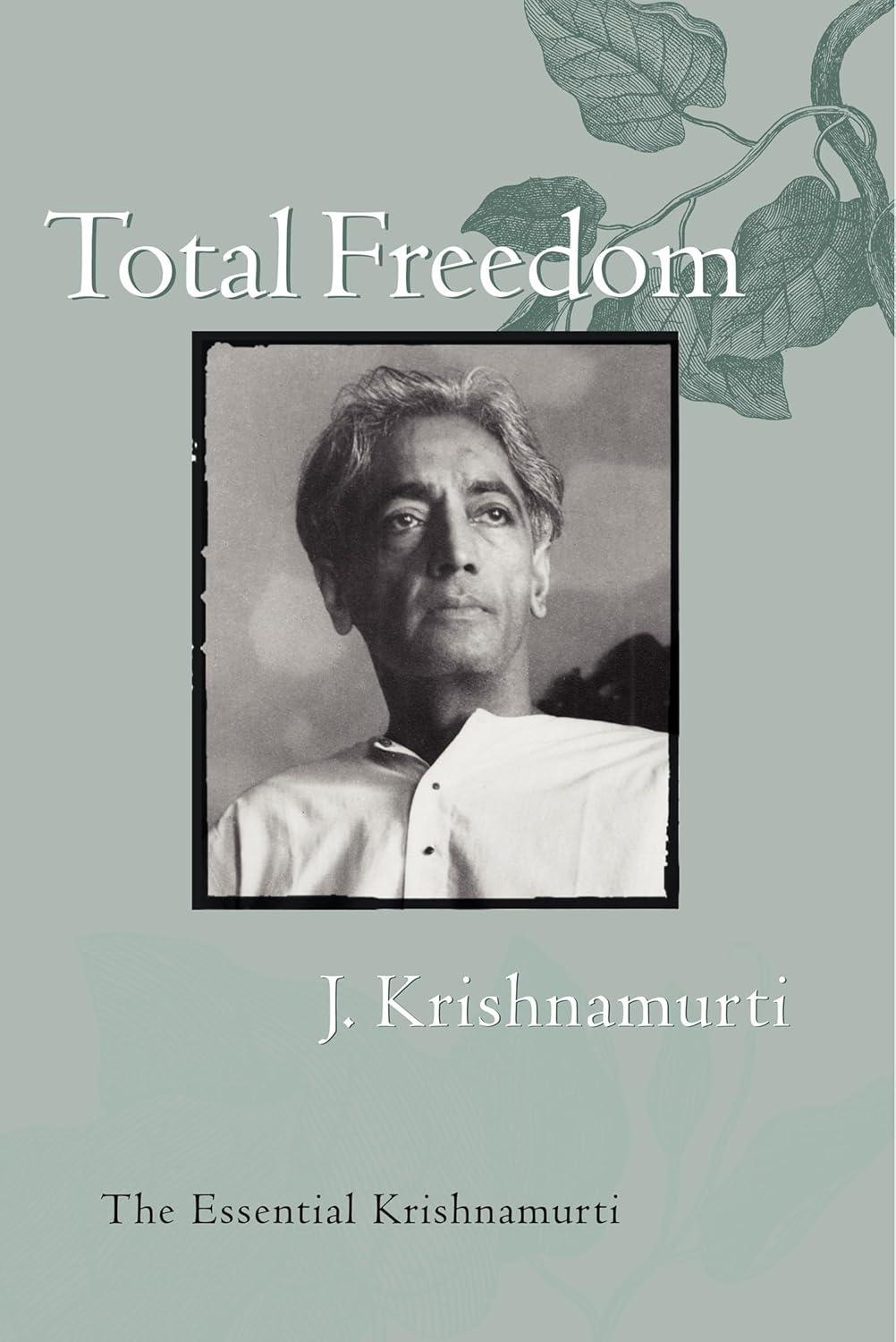 Total Freedom : The Essential Krishnamurti - FULL INSTANT DOWNLOAD | PDF DOCX EPUB