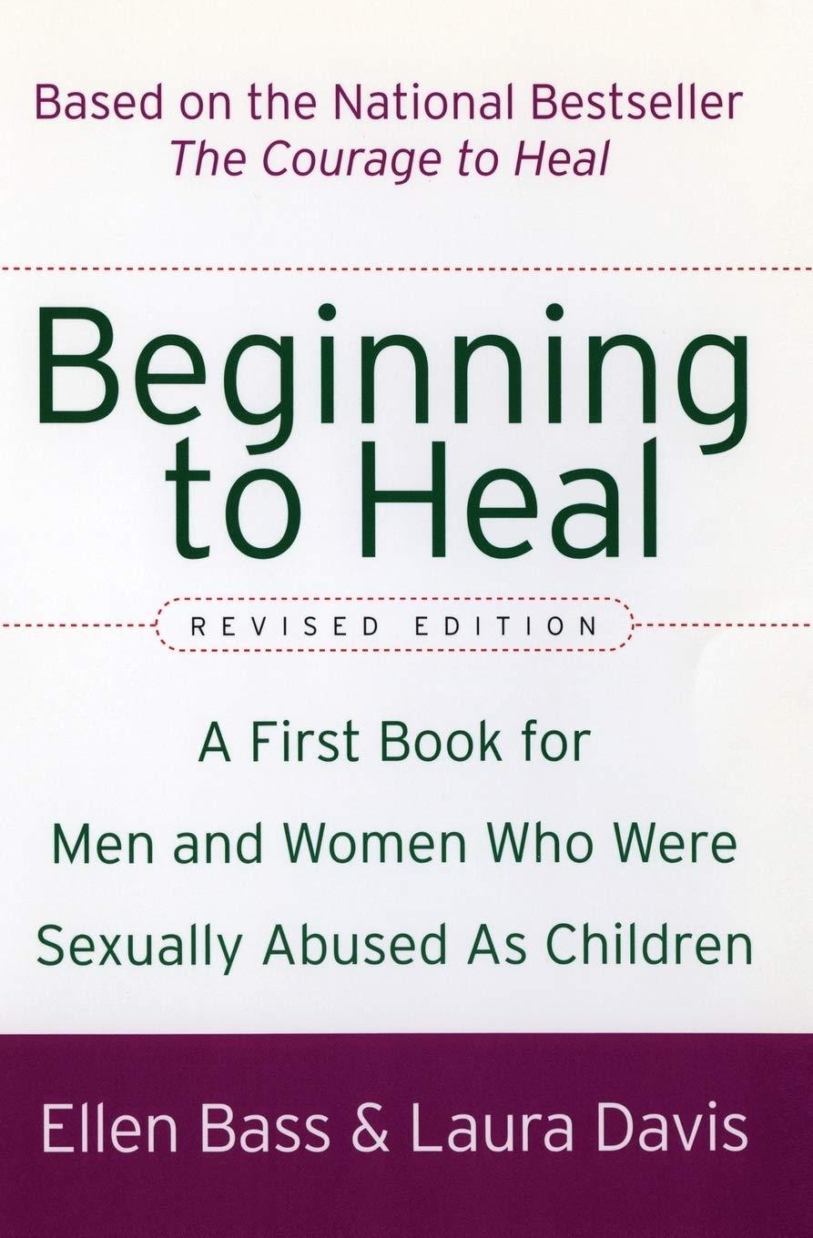 Beginning to Heal : A First Book for Men and Women Who Were Sexually Abused As Children - FULL INSTANT DOWNLOAD | PDF DOCX EPUB