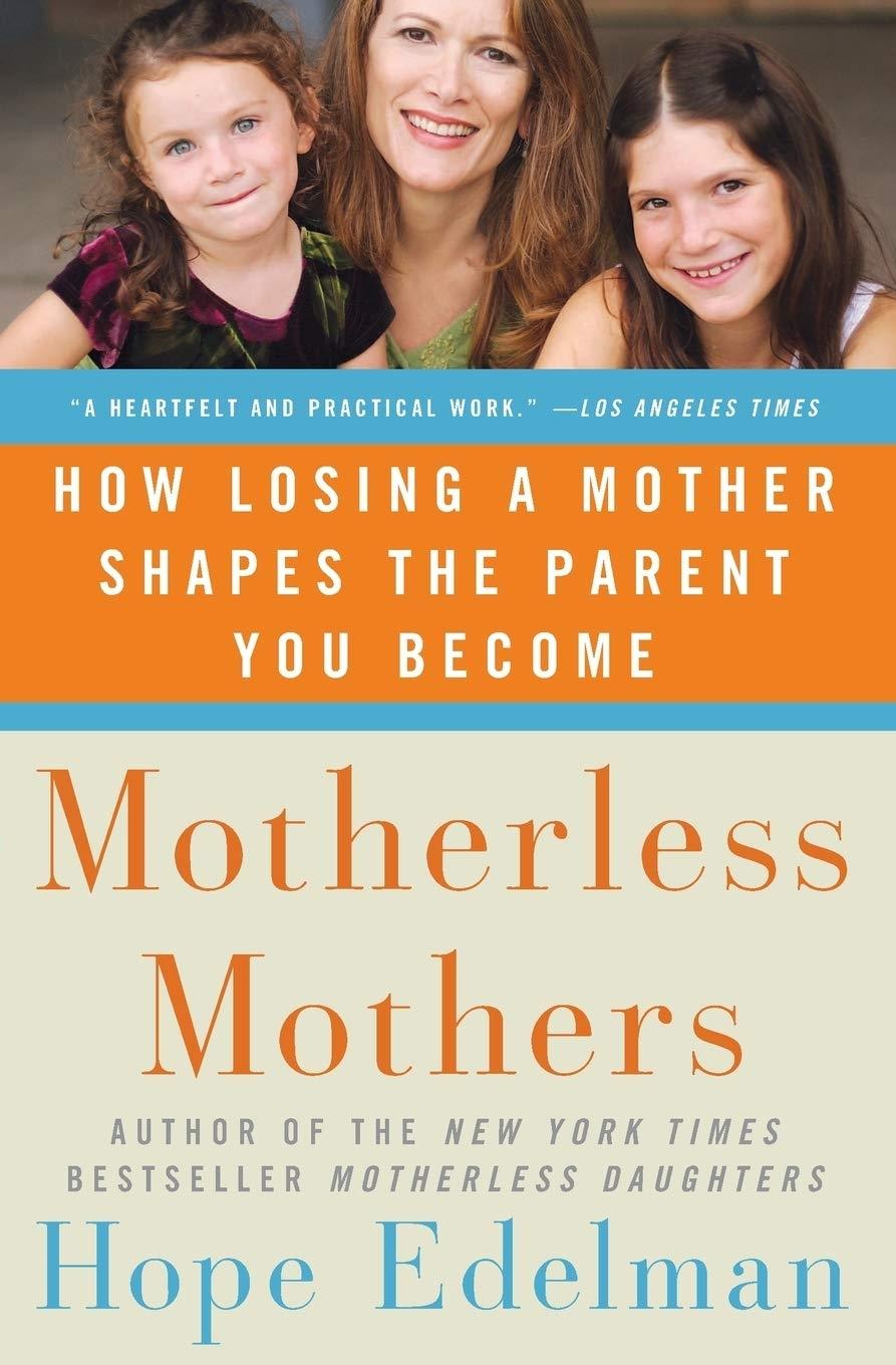 Motherless Mothers : How Losing a Mother Shapes the Parent You Become - FULL INSTANT DOWNLOAD | PDF DOCX EPUB