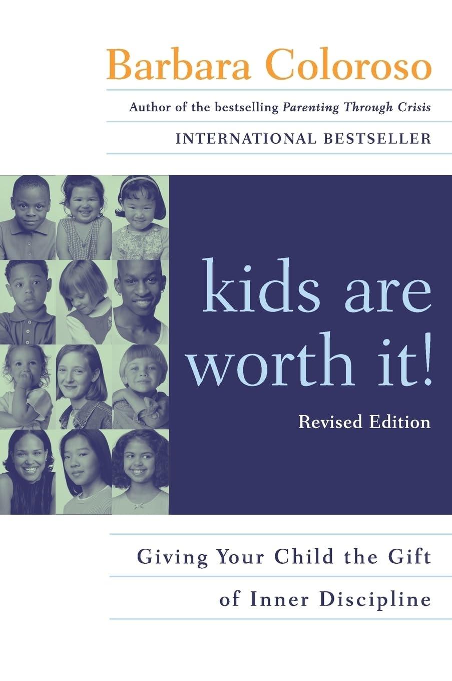 kids are worth it! Revised Edition : Giving Your Child the Gift of Inner Discipline - FULL INSTANT DOWNLOAD | PDF DOCX EPUB