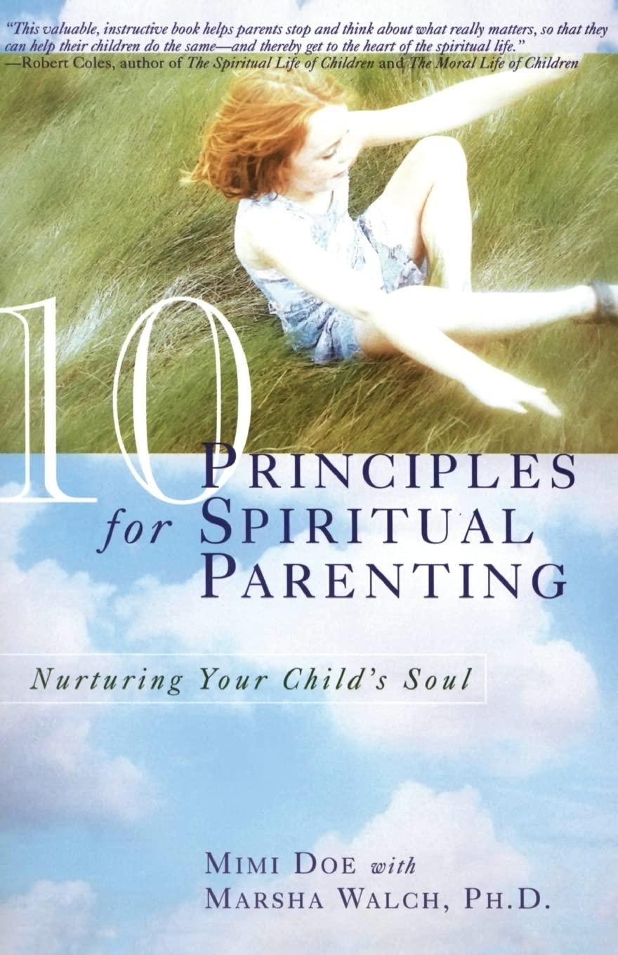 10 Principles for Spiritual Parenting : Encouraging and Honoring Your Child's Spirtual Growth - FULL INSTANT DOWNLOAD | PDF DOCX EPUB