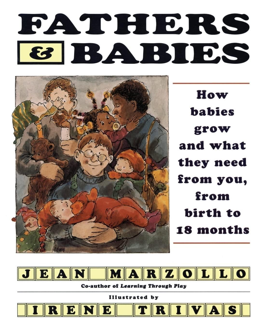 Fathers and Babies : How Babies Grow and What They Need from - FULL INSTANT DOWNLOAD | PDF DOCX EPUB