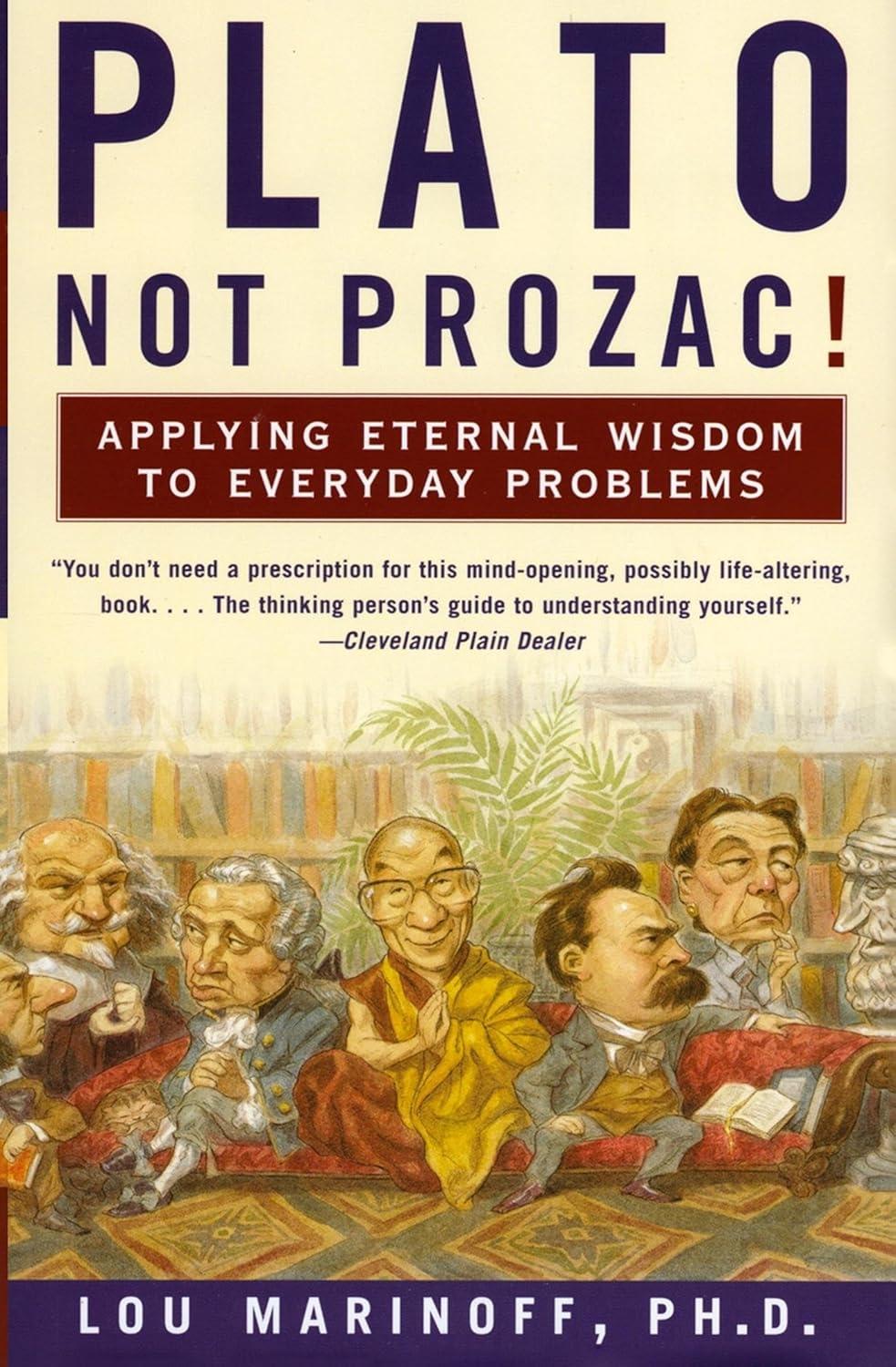 Plato, Not Prozac!: Applying Eternal Wisdom to Everyday Problems - FULL INSTANT DOWNLOAD | PDF DOCX EPUB