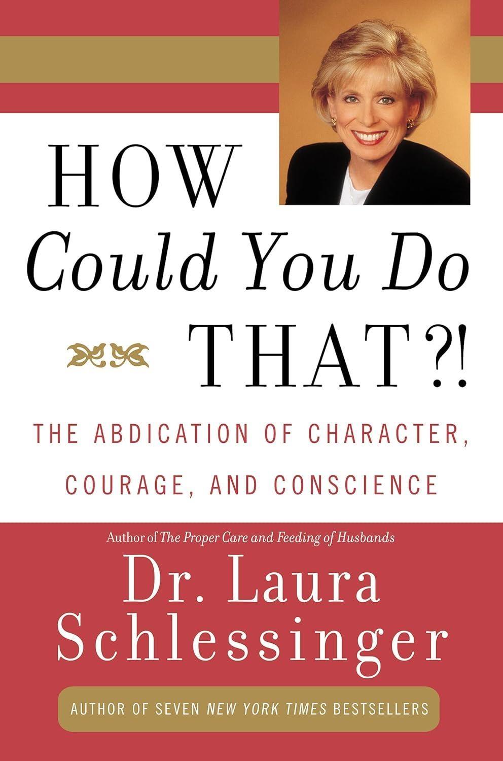How Could You Do That?! : The Abdication of Character, Courage, Conscience - FULL INSTANT DOWNLOAD | PDF DOCX EPUB