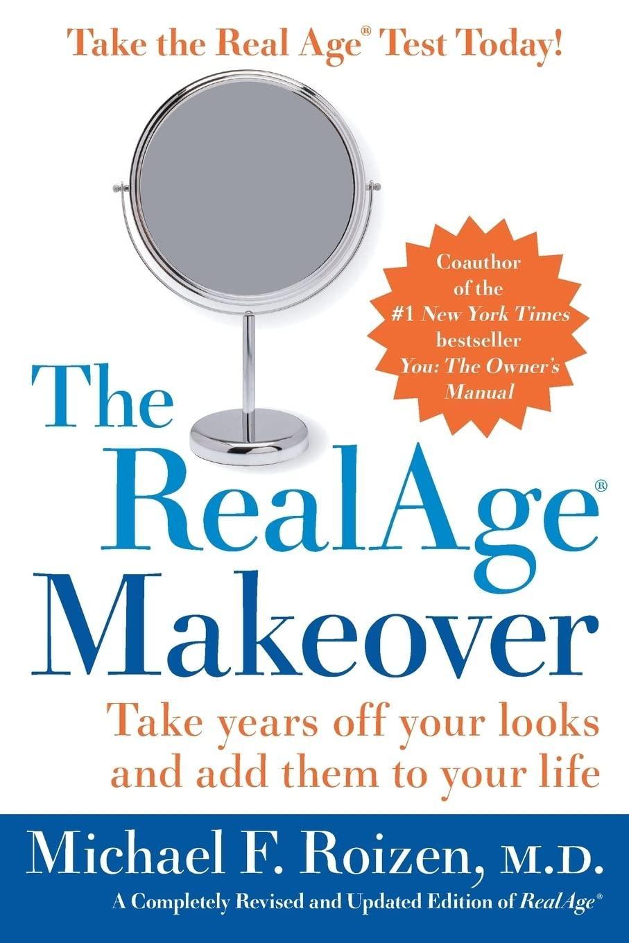 The RealAge (R) Makeover : Take Years Off Your Looks and Add Them to Your Life - FULL INSTANT DOWNLOAD | PDF DOCX EPUB