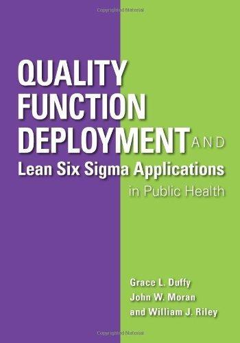 Quality Function Deployment and Lean Six Sigma Applications in Public Health - FULL INSTANT DOWNLOAD | PDF DOCX EPUB