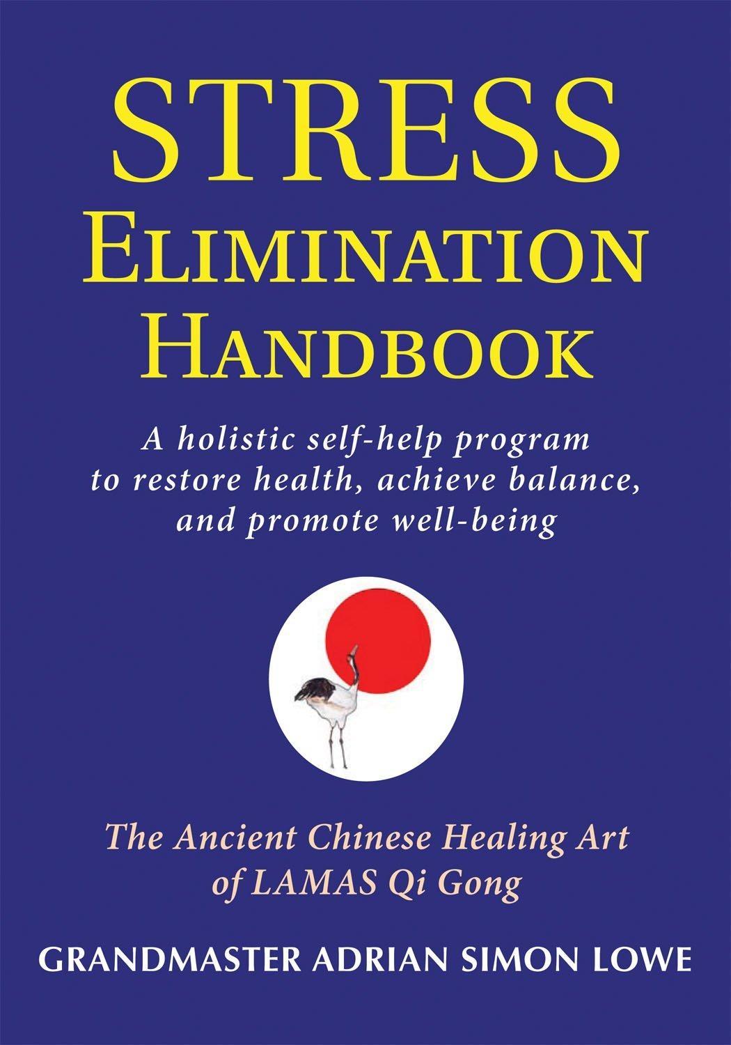 Stress Elimination Handbook : A Holistic Self-Help Program to Restore Health, Achieve Balance, and Promote Well-Being - FULL INSTANT DOWNLOAD | PDF DOCX EPUB