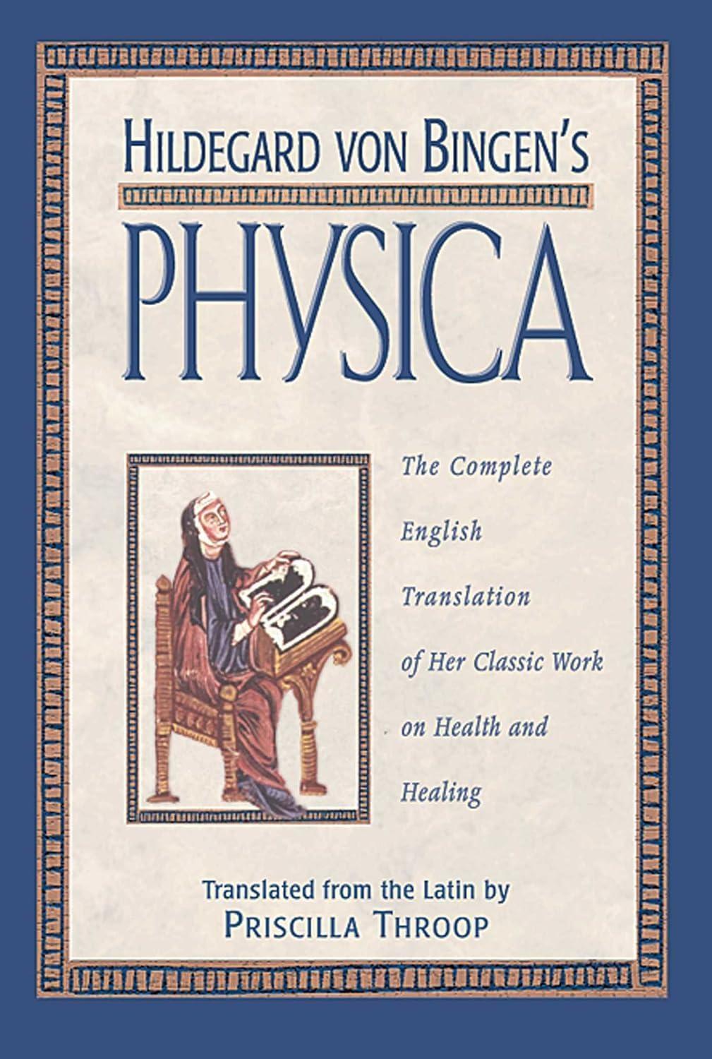 Hildegard von Bingen's Physica: The Complete English Translation of Her Classic Work on Health and Healing - FULL INSTANT DOWNLOAD | PDF DOCX EPUB