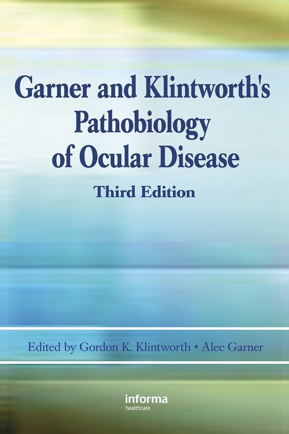Garner and Klintworth's Pathobiology of Ocular Disease, 3rd Edition - FULL INSTANT DOWNLOAD | PDF DOCX EPUB