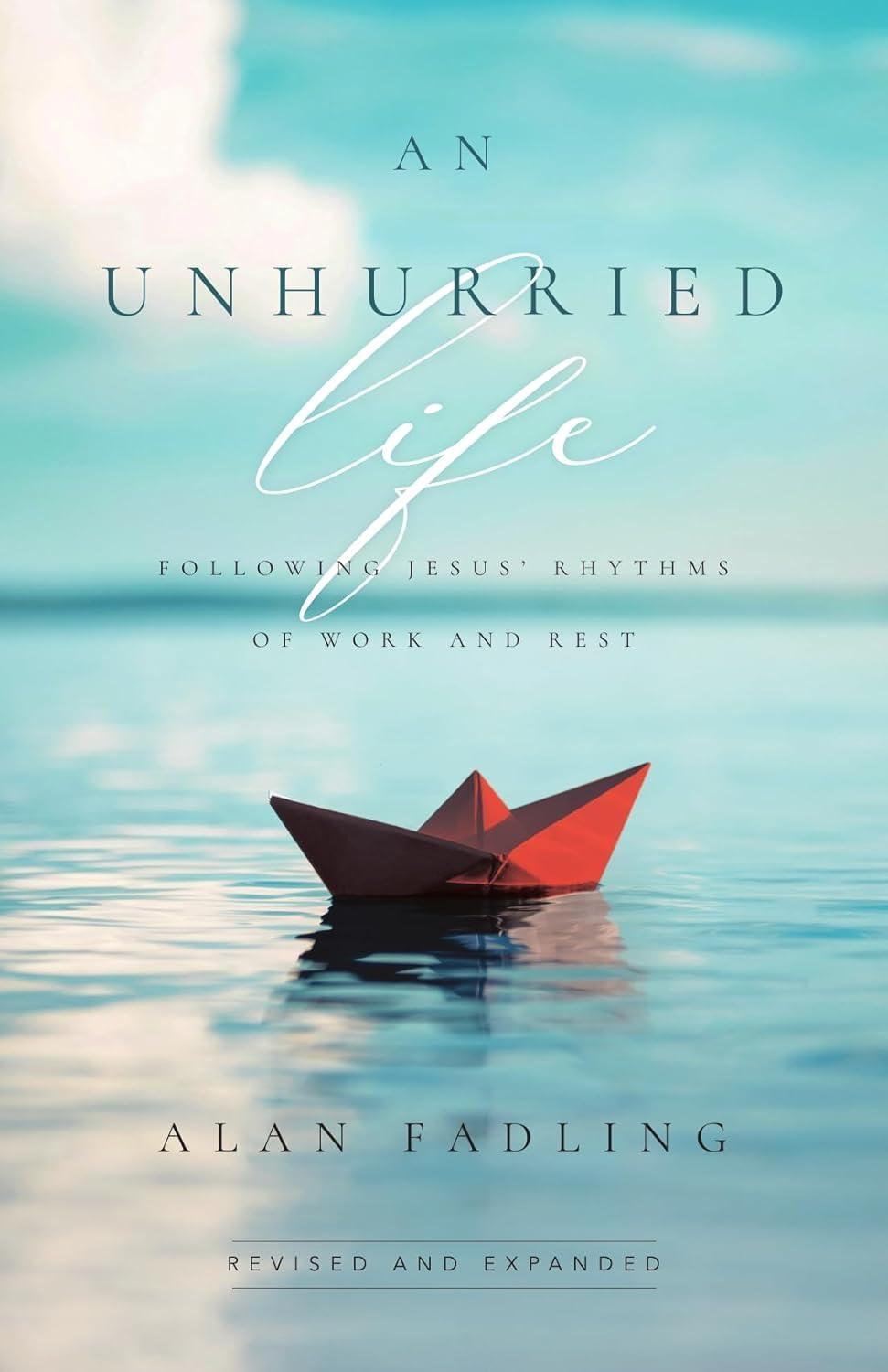 An Unhurried Life : Following Jesus' Rhythms of Work and Rest - FULL INSTANT DOWNLOAD | PDF DOCX EPUB