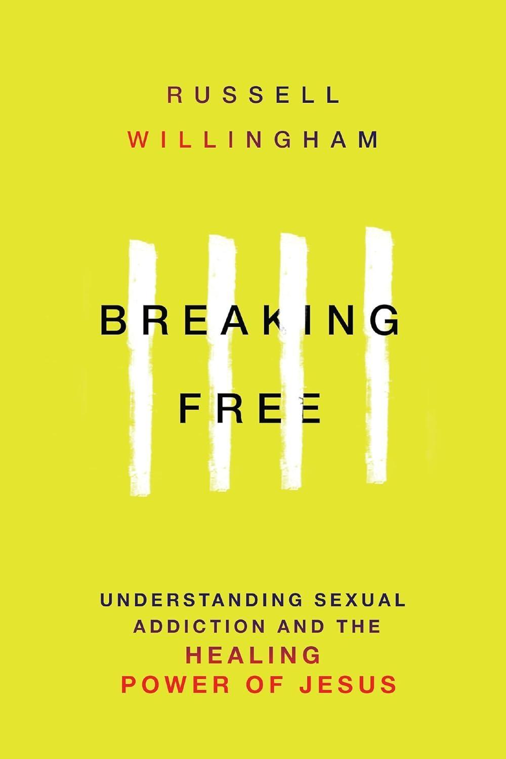 Breaking Free : Understanding Sexual Addiction and the Healing Power of Jesus - FULL INSTANT DOWNLOAD | PDF DOCX EPUB