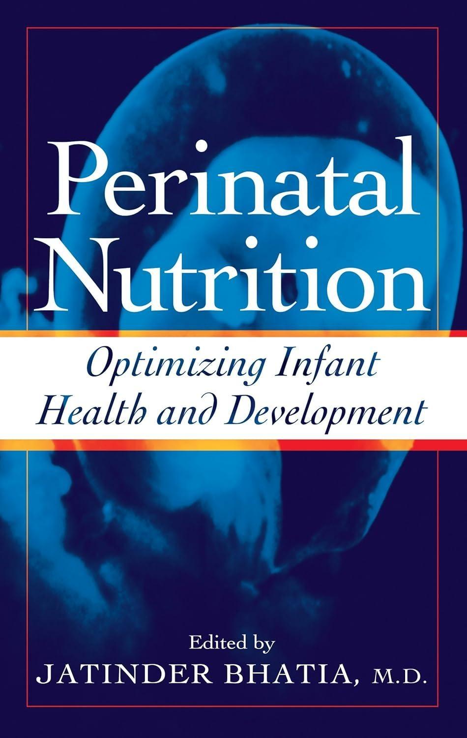 Perinatal Nutrition: Optimizing Infant Health & Development, 1st Edition - FULL INSTANT DOWNLOAD | PDF DOCX EPUB