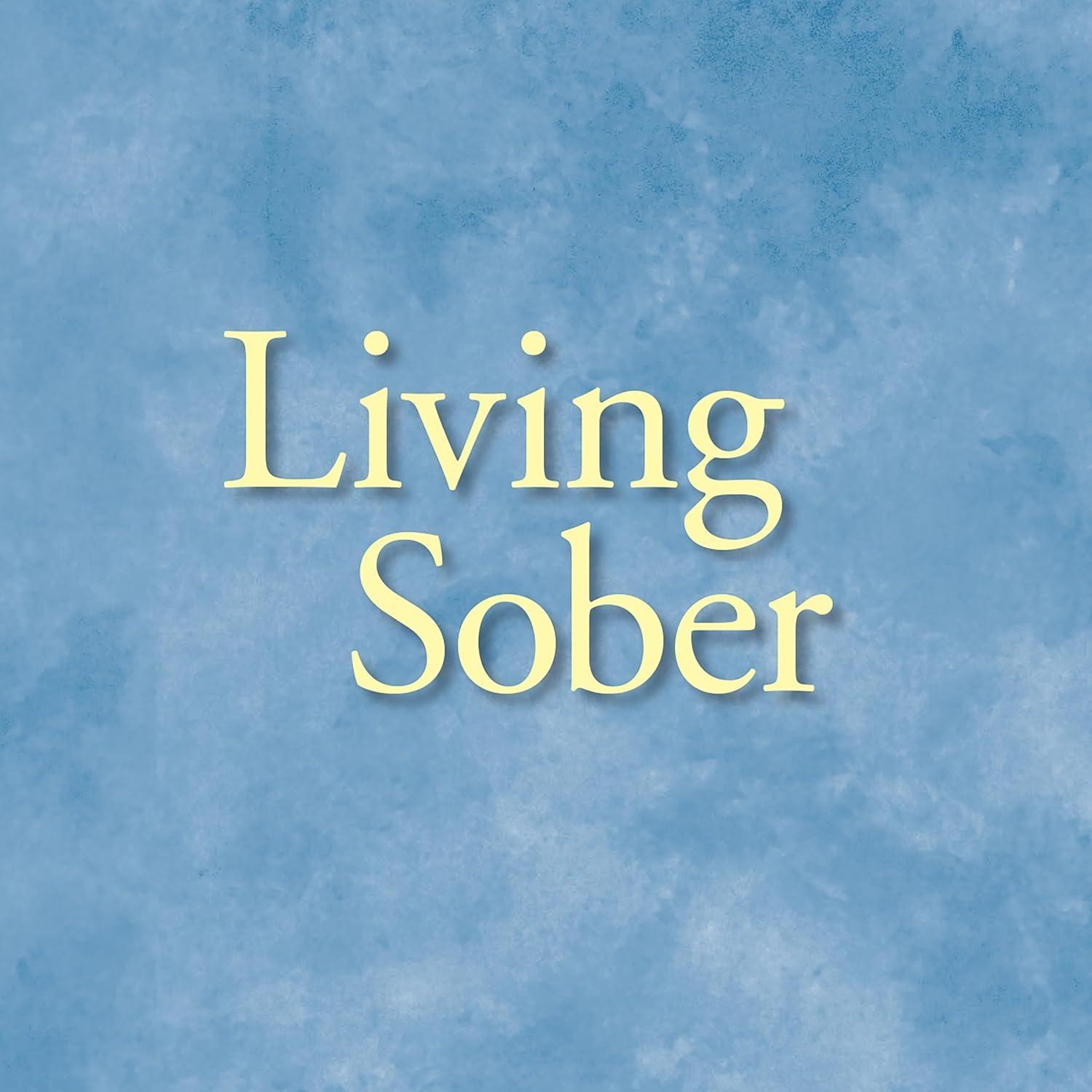 Living Sober : Practical methods alcoholics have used for living without drinking - FULL INSTANT DOWNLOAD | PDF DOCX EPUB