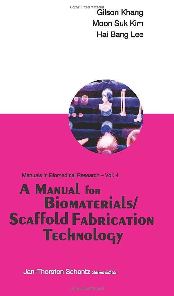 A Manual for Biomaterials/Scaffold Fabrication Technology - FULL INSTANT DOWNLOAD | PDF DOCX EPUB