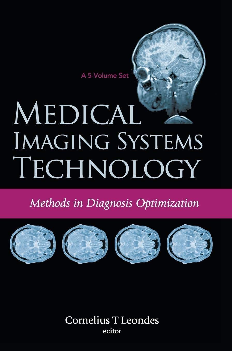 Medical Imaging Systems Technology Volume 4: Methods In Diagnosis Optimization - FULL INSTANT DOWNLOAD | PDF DOCX EPUB