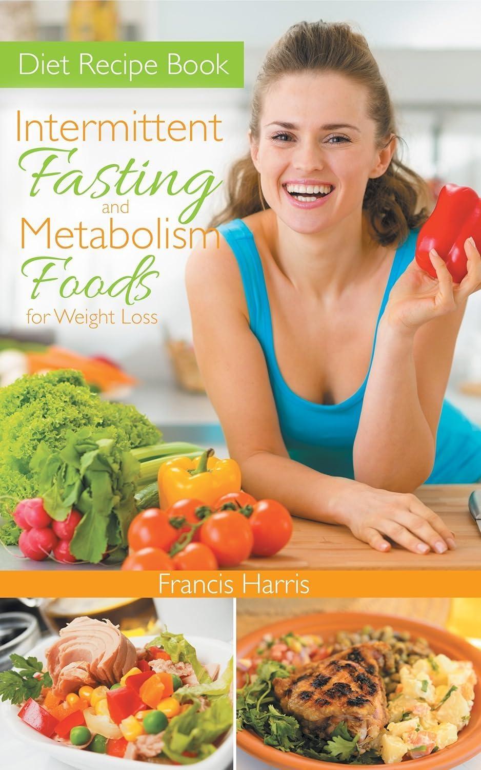 Diet Recipe Book: Intermittent Fasting and Metabolism Foods for Weight Loss - FULL INSTANT DOWNLOAD | PDF DOCX EPUB