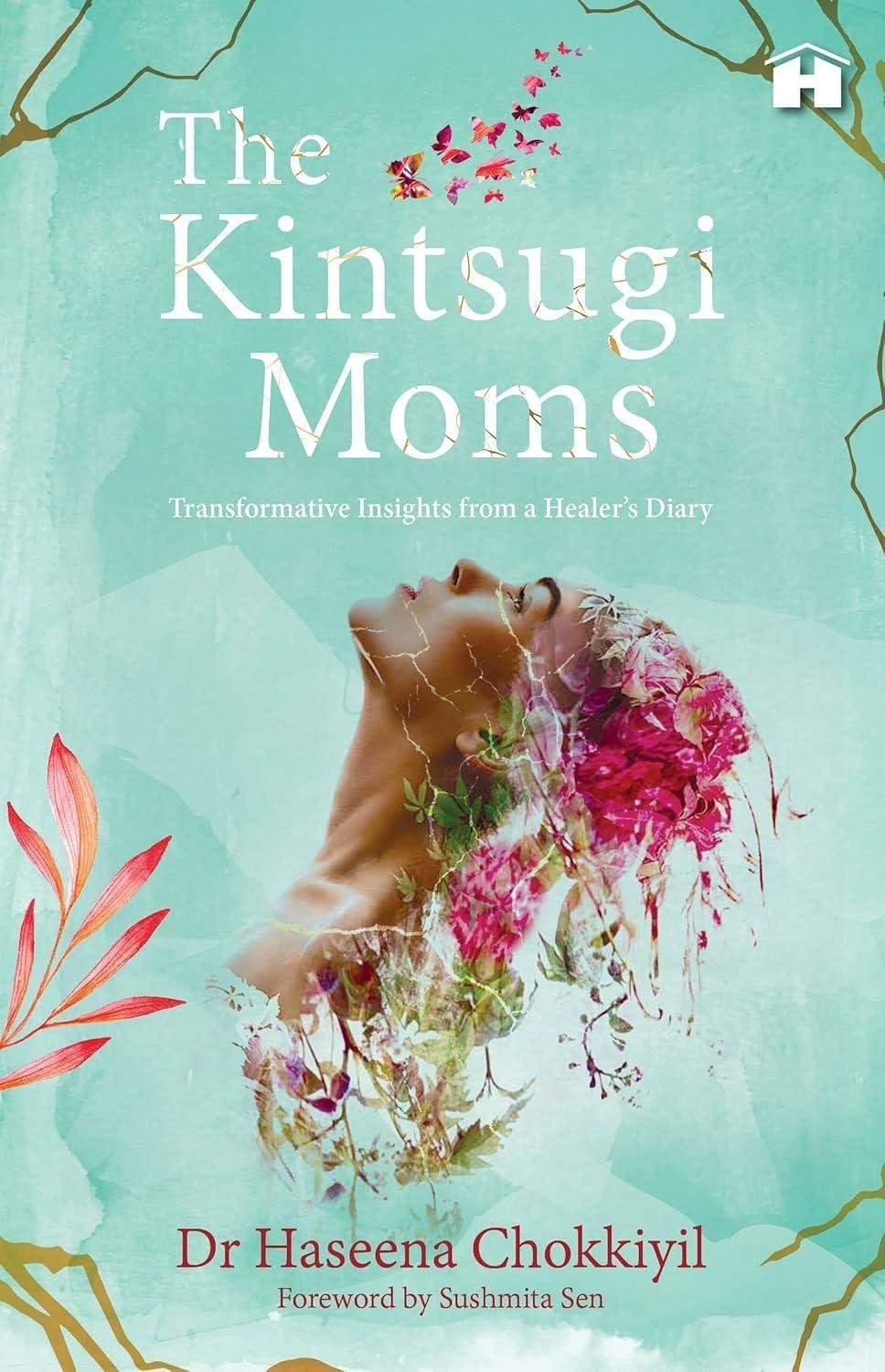 The Kintsugi Moms: Transformative Insights from a Healer#s Diary - FULL INSTANT DOWNLOAD | PDF DOCX EPUB