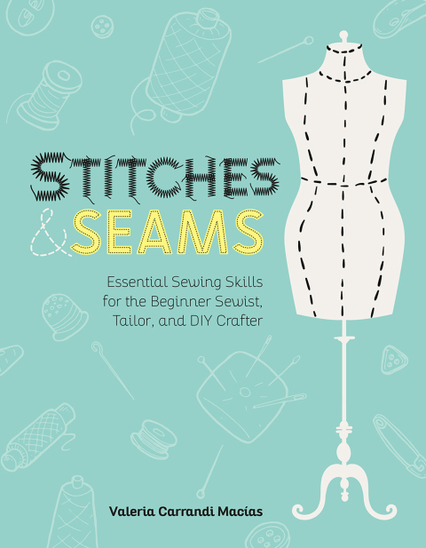 Stitches and Seams: Essential Sewing Skills for the Beginner Sewist, Tailor, and DIY Crafter - FULL INSTANT DOWNLOAD | PDF DOCX EPUB