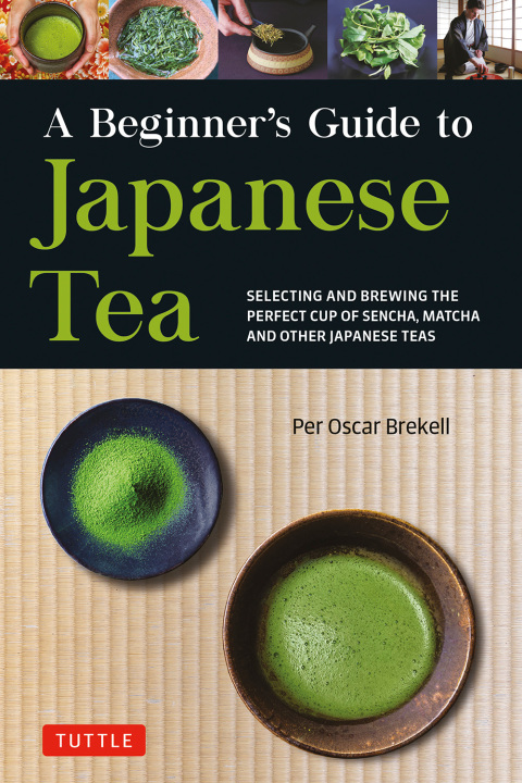 Beginner's Guide to Japanese Tea: Selecting and Brewing the Perfect Cup of Sencha, Matcha, and Other Japanese Teas - FULL INSTANT DOWNLOAD | PDF DOCX EPUB