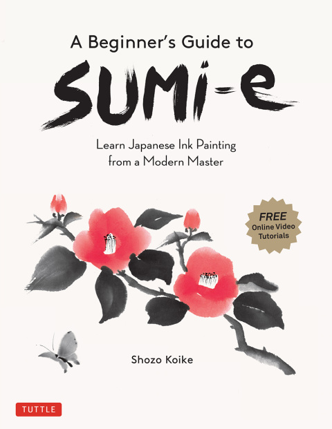 Beginner's Guide to Sumi-e: Learn Japanese Ink Painting from a Modern Master (Online Video Tutorials) - FULL INSTANT DOWNLOAD | PDF DOCX EPUB