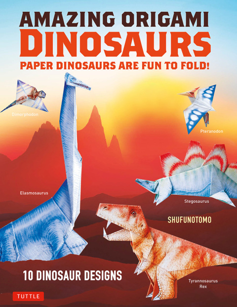 Amazing Origami Dinosaurs: Paper Dinosaurs Are Fun to Fold! (instructions for 10 Dinosaur Models + 5 Bonus Projects) - FULL INSTANT DOWNLOAD | PDF DOCX EPUB