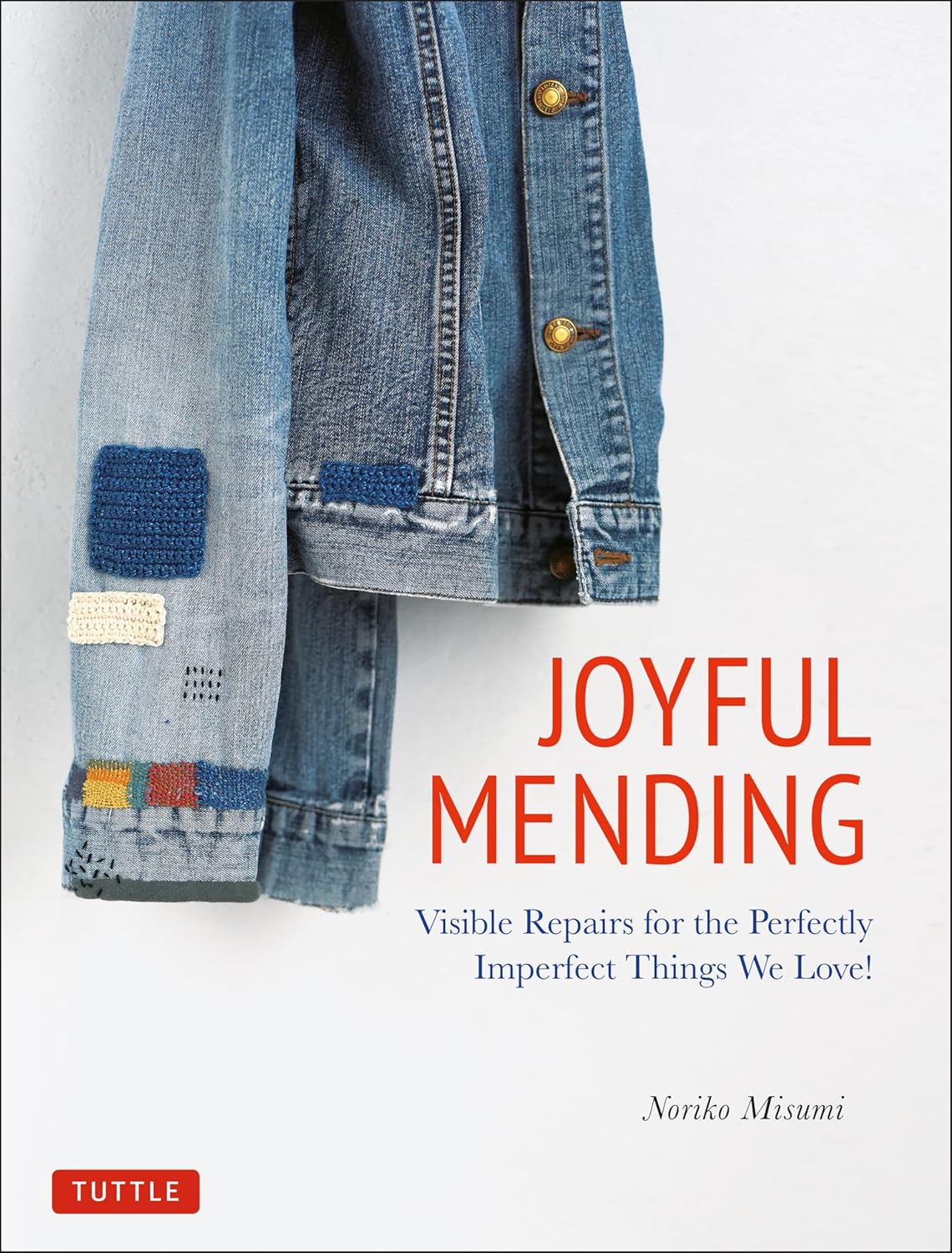 Joyful Mending: Beautiful Visible Repairs for the Things We Love - FULL INSTANT DOWNLOAD | PDF DOCX EPUB