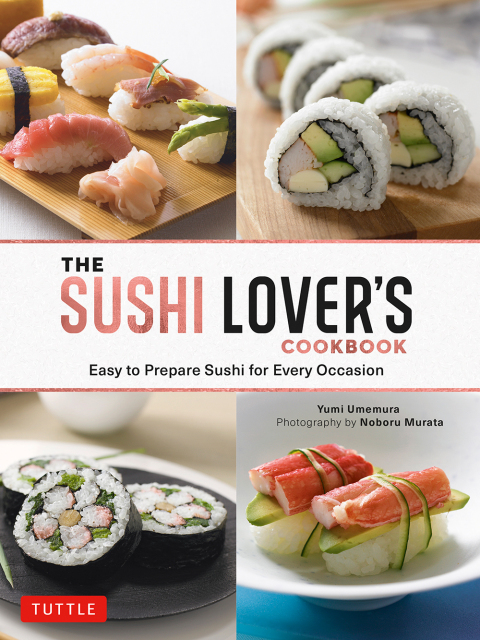 Sushi Lover's Cookbook: Easy-to-Prepare Recipes for Every Occasion - FULL INSTANT DOWNLOAD | PDF DOCX EPUB