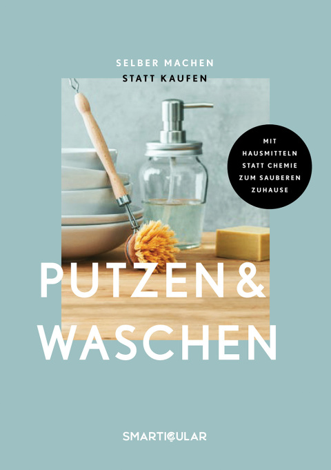 Selber machen statt kaufen – Putzen & Waschen: Mit Hausmitteln statt Chemie zum sauberen Zuhause, 1st Edition - FULL INSTANT DOWNLOAD | PDF DOCX EPUB