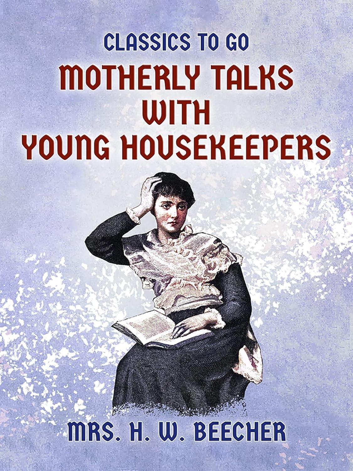Motherly Talks with Young Housekeepers - FULL INSTANT DOWNLOAD | PDF DOCX EPUB
