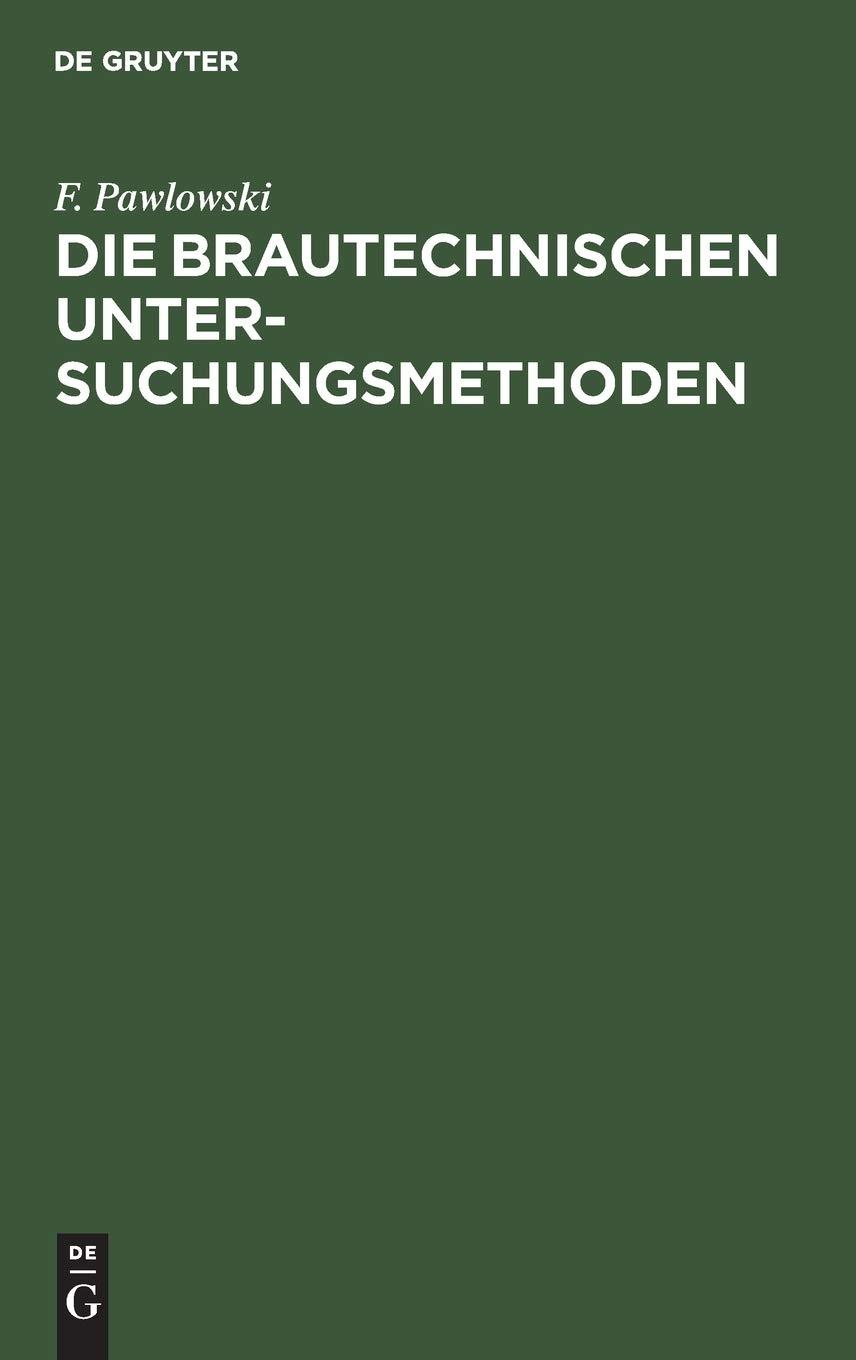 Die brautechnischen Untersuchungsmethoden, 5th Edition - FULL INSTANT DOWNLOAD | PDF DOCX EPUB
